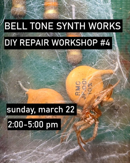 DIY Electronic Music Gear Repair Workshop #4 - March 22, 2026