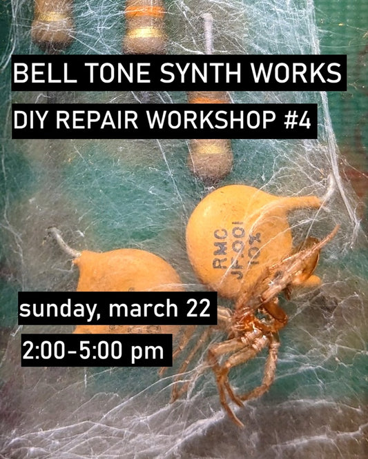 DIY Electronic Music Gear Repair Workshop #4 - March 22, 2026